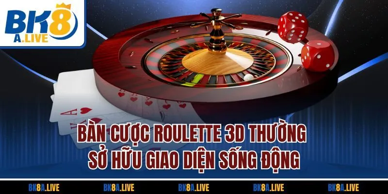 ban-cuoc-roulette-3d-thuong-so-huu-giao-dien-song-dong