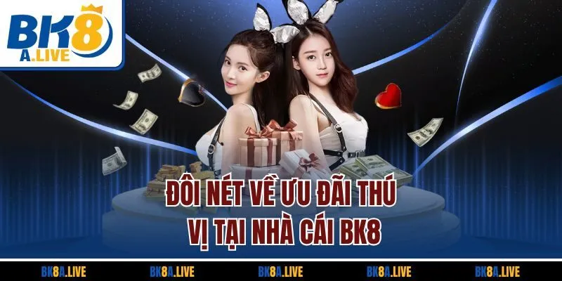 doi-net-ve-uu-dai-thu-vi-tai-nha-cai-bk8