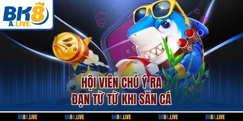 hoi-vien-chu-y-ra-dan-tu-tu-khi-san-ca