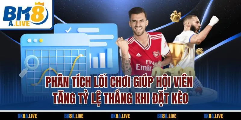phan-tich-loi-choi-giup-hoi-vien-tang-ty-le-thang-khi-dat-keo