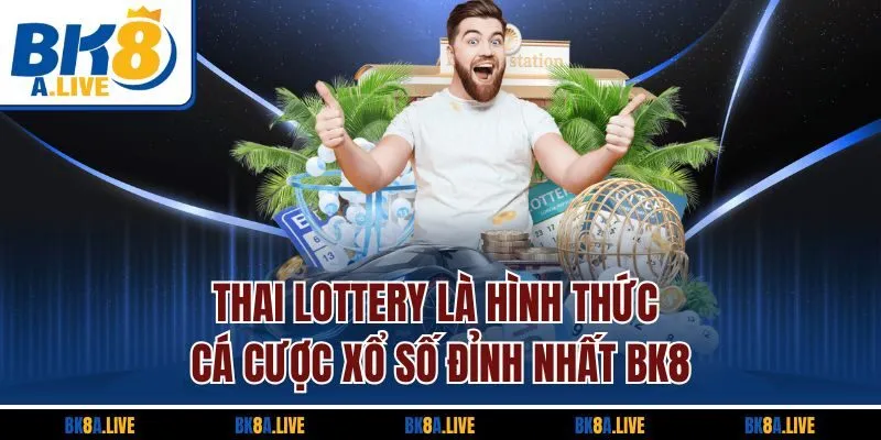thai-lottery-la-hinh-thuc-ca-cuoc-xo-so-dinh-nhat-bk8