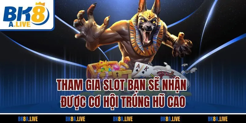 tham-gia-slot-ban-se-nhan-duoc-co-hoi-trung-hu-cao