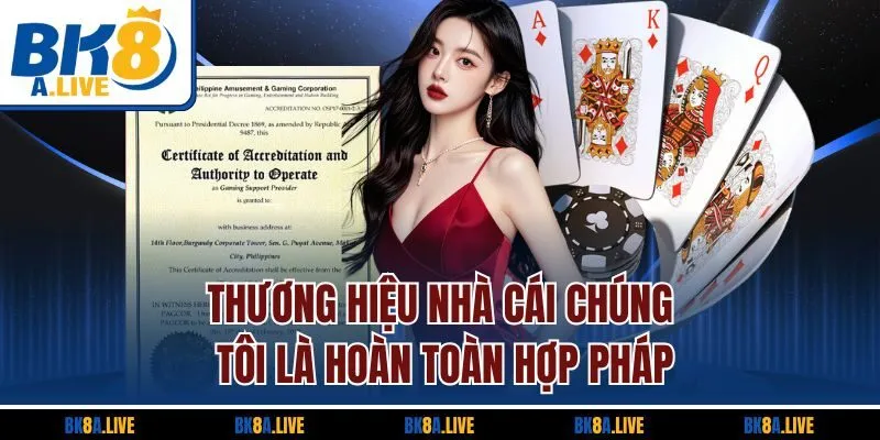 thuong-hieu-nha-cai-chung-toi-la-hoan-toan-hop-phap